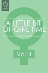 A Little Bit of Girl Time: Volume III